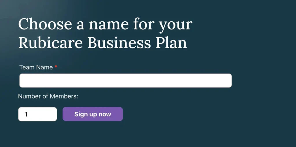 Form to choose a name for your Rubicare Subscription business plan, with fields for team name and number of members, and a sign-up button.