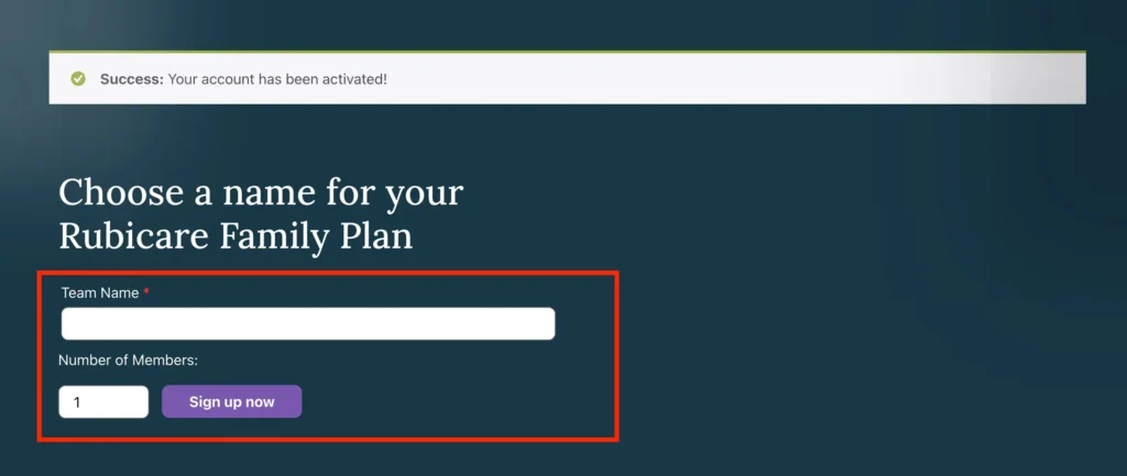 Account activation confirmation and family plan setup for Rubicare Subscription, with fields to enter team name and number of members, and a sign-up button.